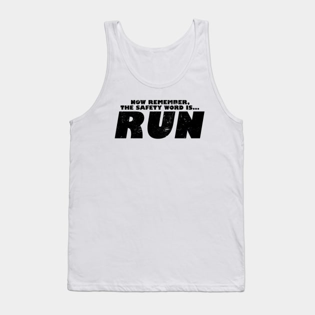 MythBusters Now remember the safety word is run Tank Top by Ac Vai